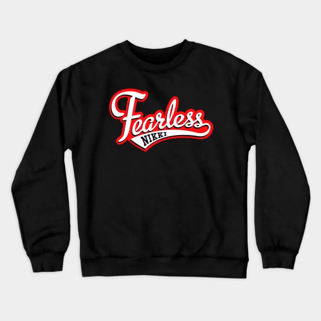 Fearless Nikki (Nikki Bella) Crewneck Sweatshirt by Fearlessjames00